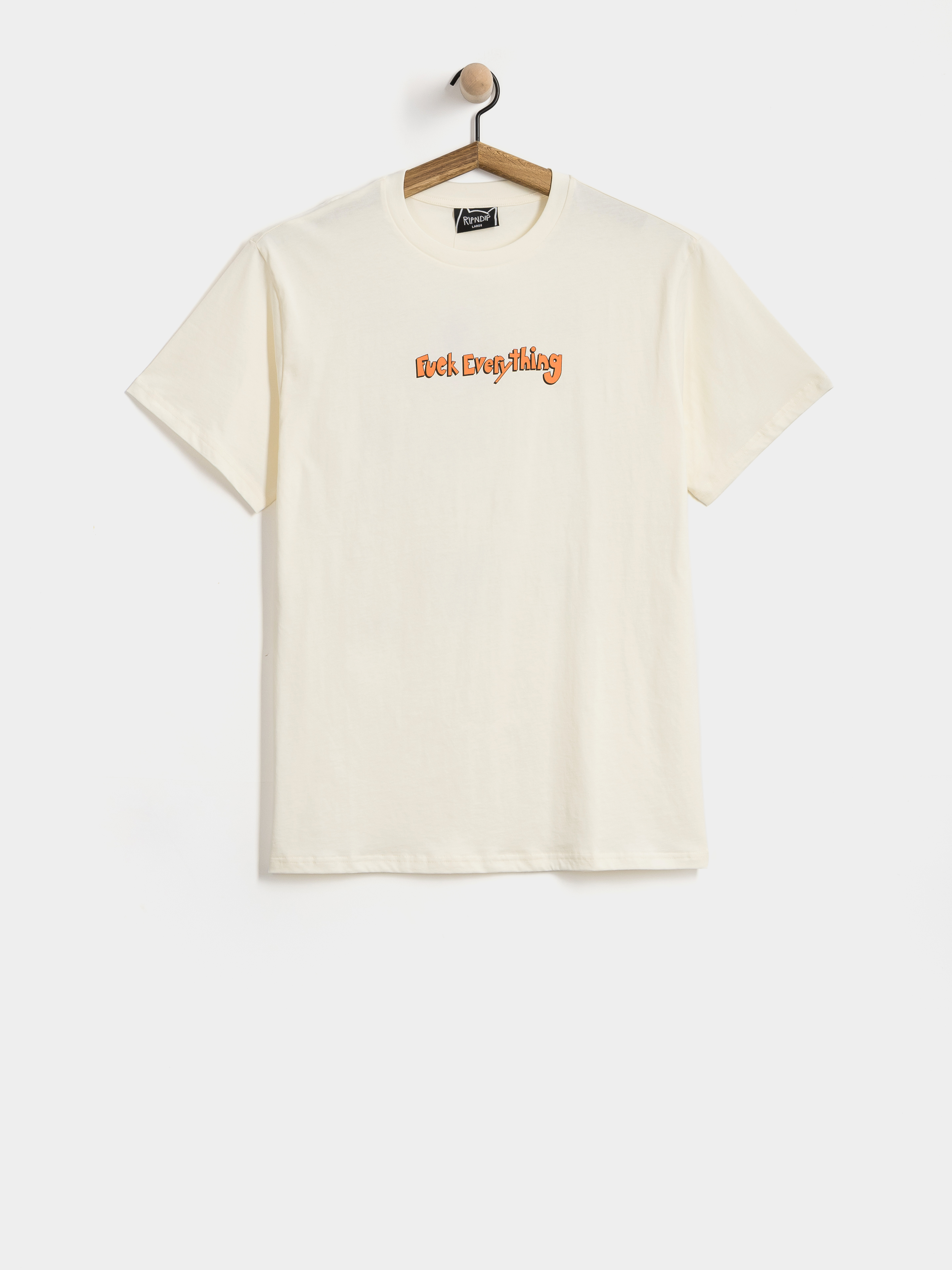 Tricou RipNDip Fuck Everything (bone)